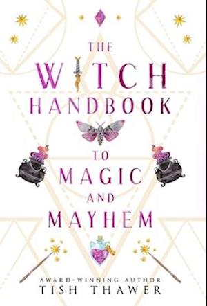 The Witch Handbook to Magic and Mayhem