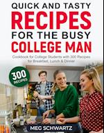 Quick and Tasty Recipes for the Busy College Man