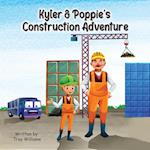 Kyler & Poppie's Construction Adventure 