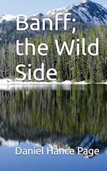 Banff, the Wild Side 