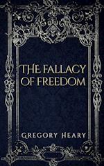 The Fallacy of Freedom 