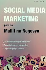 Social Media Marketing  para sa Maliit na Negosyo