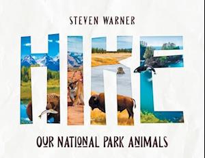 HIKE: Our National Park Animals (I Spy picture book, 42 animals, 12 National Parks)