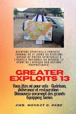 Greater Exploits - 13 - Aventure spirituelle parfaite - Journal de 31 jours du deuxième voyage