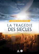 Guide D'Étude Pour La tragédie des siècles