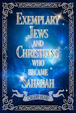 Exemplary Jews and Christians who became Sahabah 