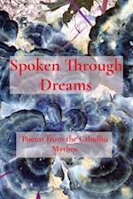 Spoken Through Dreams: Poems from the Cthulhu Mythos 