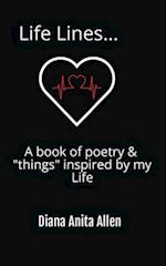 Life Lines... A book of poetry & "things" inspired by my Life