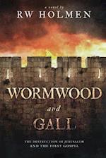 Wormwood and Gall: The Destruction of Jerusalem and the First Gospel 