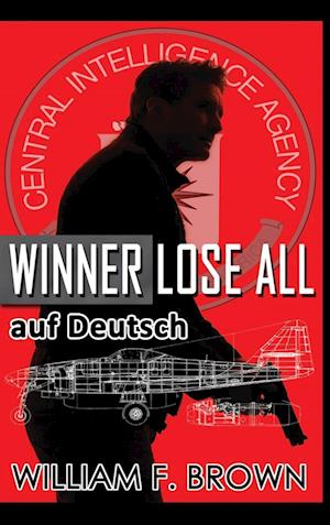 Winner Lose All, auf Deutsch