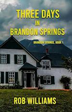 Three Days in Brandon Springs 