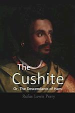 Cushite, Or, The Descendants of Ham