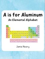 A is for Aluminum