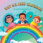 Why We Need Rainbows 