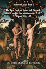 The First Book of Adam and Eve with biblical insights and commentary - 5 of 7 Chapters 53 - 63: The Conflict of Adam and Eve with Satan 