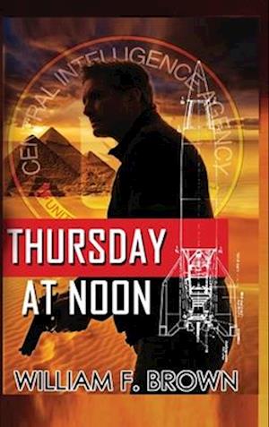 Thursday at Noon: A Middle East Spy Thriller