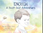 Enough: A Best Self Adventure 