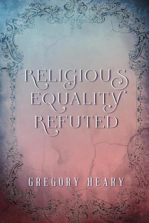 Religious Equality Refuted