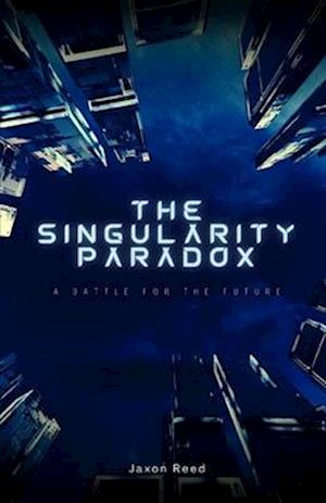 The Singularity Paradox: A Battle for the Future