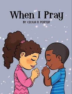 WHEN I PRAY