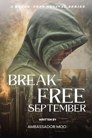 Break-free -  Daily Revival Prayers - September - Towards SPIRITUAL WARFARE