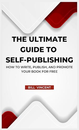 The Ultimate Guide to Self-Publishing