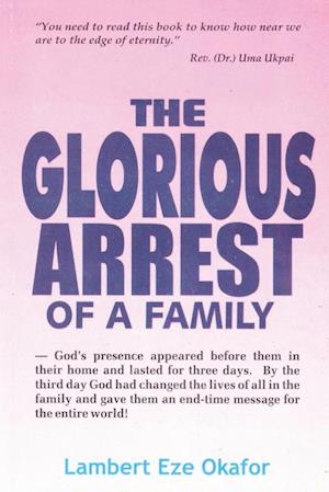 THE GLORIOUS ARREST OF A FAMILY