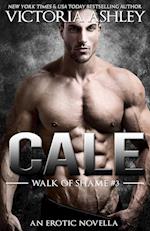 Cale (Walk of Shame #3) 