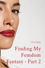 Finding My Femdom Fantasy - Part 2 