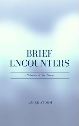 Brief Encounters