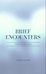 Brief Encounters