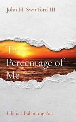 The Percentage of Me: Life is a Balancing Act