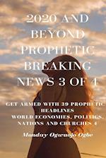 2020 and Beyond Prophetic Breaking News - 3 of 4