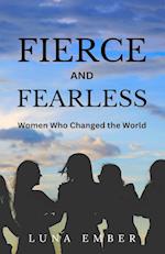 Fierce and Fearless: Women Who Changed the World 