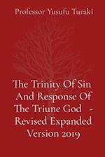 The Trinity Of Sin And Response Of The Triune God - Revised Expanded Version 2019 