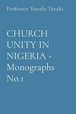 CHURCH UNITY IN NIGERIA - Monographs No.1 