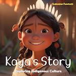 Kaya's Story : Exploring Indigenous Culture 
