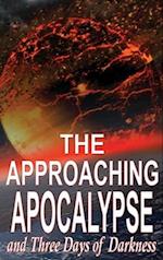 The Approaching Apocalypse and Three Days of Darkness 