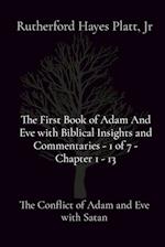 The First Book of Adam And Eve with Biblical Insights and Commentaries - 1 of 7 - Chapter 1 - 13: The Conflict of Adam and Eve with Satan 