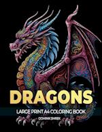 DRAGONS : A Large Print A4 Colouring Book 