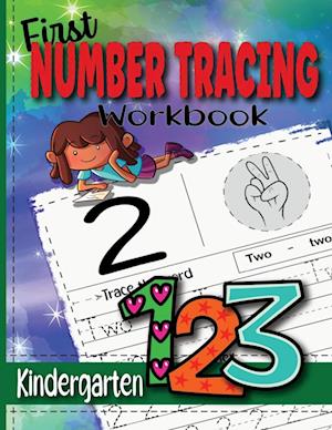 First Number Tracing Workbook for Kindergarten: Learn Numbers From 0 to 100