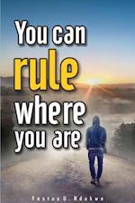 You Can Rule Where You Are 