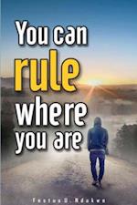 You Can Rule Where You Are