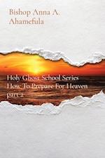 How To Prepare For Heaven part 2
