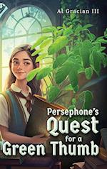 Persephone's Quest for a Green Thumb 