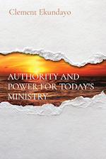 AUTHORITY AND POWER FOR TODAY'S MINISTRY 