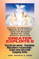 Greater Exploits - 8 - Perfette testimonianze e immagini dello SPIRITO SANTO per maggiori