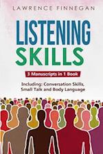 Listening Skills: 3-in-1 Guide to Master Active Listening, Soft Skills, Interpersonal Communication & How to Listen 