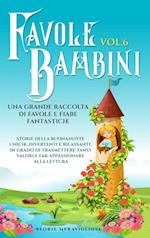 Favole per Bambini Una grande raccolta di favole e fiabe fantastiche. (Vol.6)