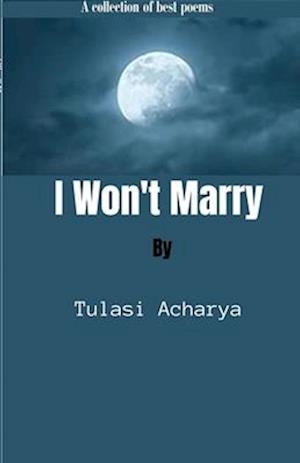 I won't Marry